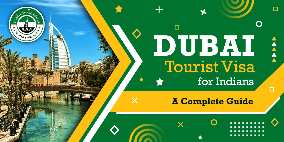 Dubai Tourist Visa for Indians – A Complete Guide